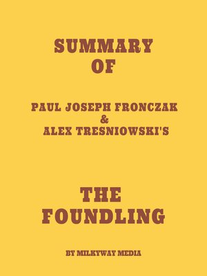 cover image of Summary of Paul Joseph Fronczak & Alex Tresniowski's the Foundling